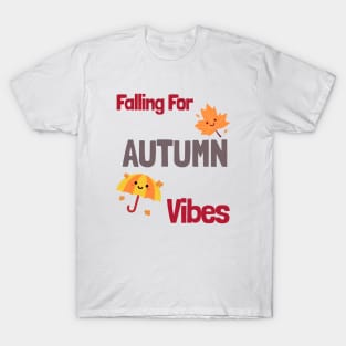 Falling For Autumn Vibes Design T-Shirt